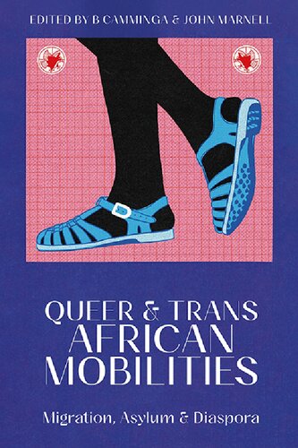 Queer and Trans African Mobilities: Migration, Asylum and Diaspora