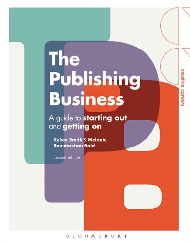 The Publishing Business: A guide to starting out and getting on
