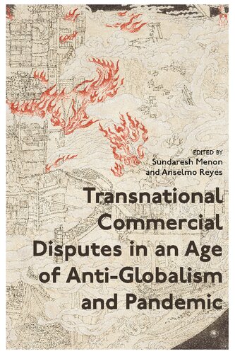 Transnational Commercial Disputes in an Age of Anti-Globalism and Pandemic