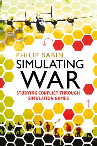 Simulating War: Studying Conflict through Simulation Games