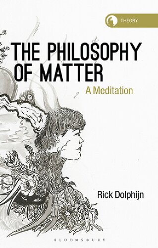 THE PHILOSOPHY OF MATTER: A Meditation