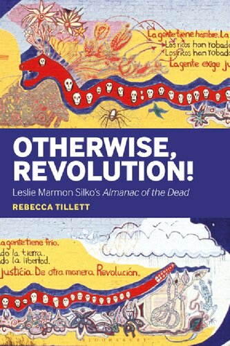 Otherwise, Revolution!: Leslie Marmon Silko’s Almanac of the Dead