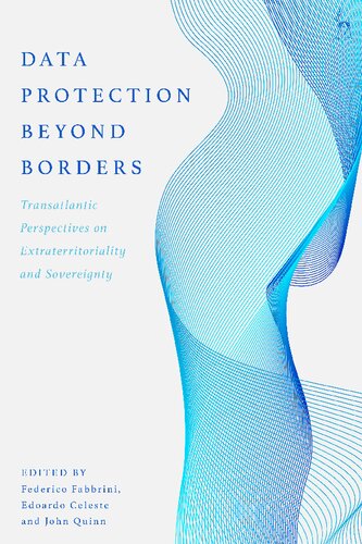 Data Protection Beyond Borders: Transatlantic Perspectives on Extraterritoriality and Sovereignty