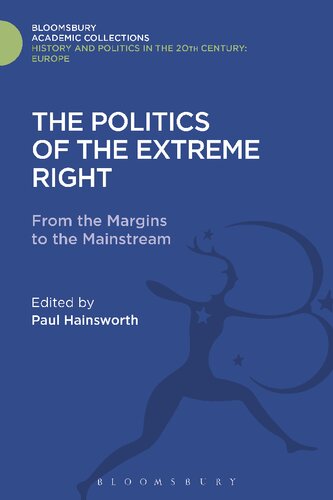 The Politics of the Extreme Right: From the Margins to the Mainstream