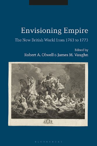 Envisioning Empire: The New British World from 1763 to 1773