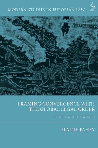 Framing Convergence with the Global Legal Order: The EU and the World