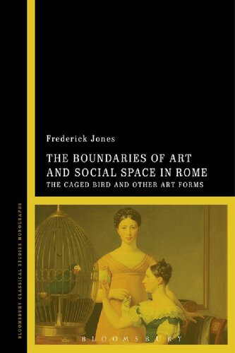 The Boundaries of Art and Social Space in Rome: The Caged Bird and Other Art Forms
