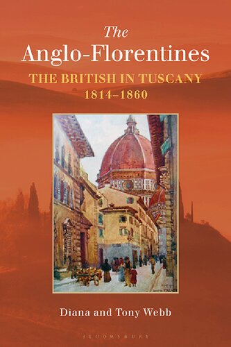 The Anglo-Florentines: The British in Tuscany, 1814–1860