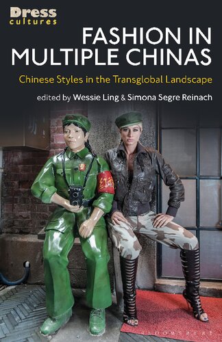 Fashion in Multiple Chinas: Chinese Styles in the Transglobal Landscape