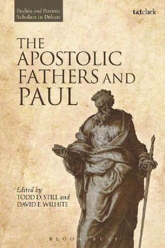 The Apostolic Fathers and Paul: Pauline and Patristic Scholars in Debate