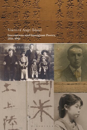 Voices of Angel Island: Inscriptions and Immigrant Poetry, 1910–1945