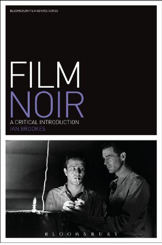 Film Noir: A critical introduction