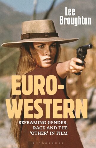 The Euro-Western: Reframing Gender, Race and The ‘Other’ in Film