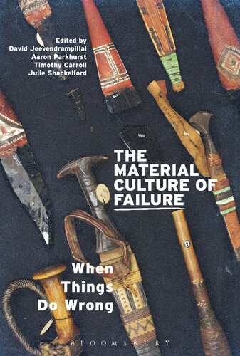 The Material Culture of Failure: When Things Do Wrong