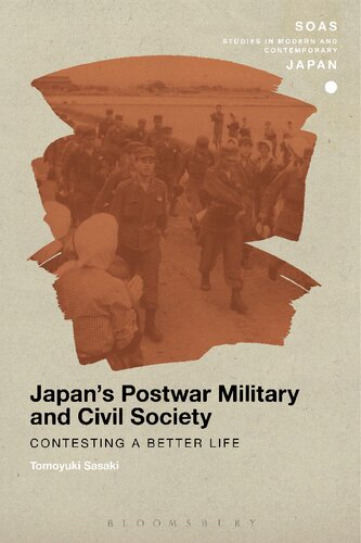Japan’s Postwar Military and Civil Society: Contesting a Better Life