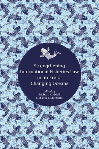 Strengthening International Fisheries Law in an Era of Changing Oceans
