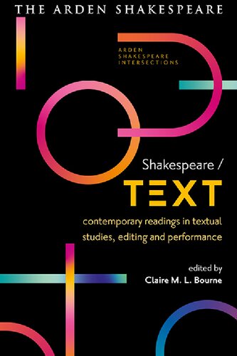 Shakespeare / Text: Contemporary Readings in Textual Studies, Editing and Performance