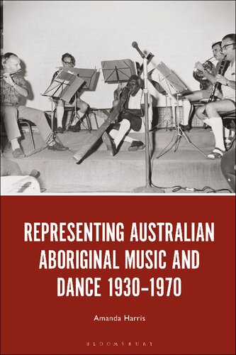 Representing Australian Aboriginal Music and Dance 1930–1970