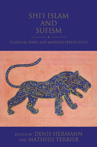Shiʿi Islam and Sufism: Classical Views and Modern Perspectives