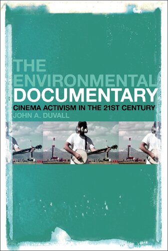The Environmental Documentary: Cinema Activism in the Twenty-First Century