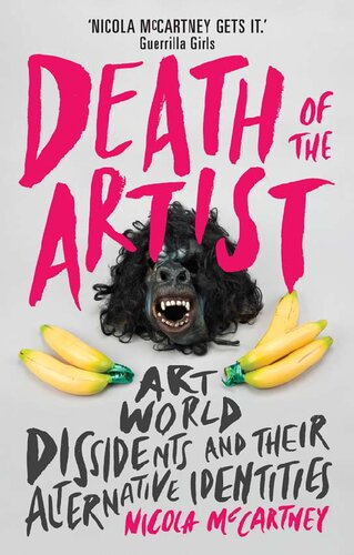 Death of the Artist: Art World Dissidents and their Alternative Identities