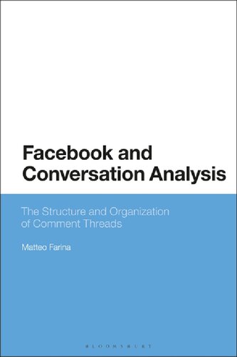 Facebook and Conversation Analysis: The Structure and Organization of Comment Threads