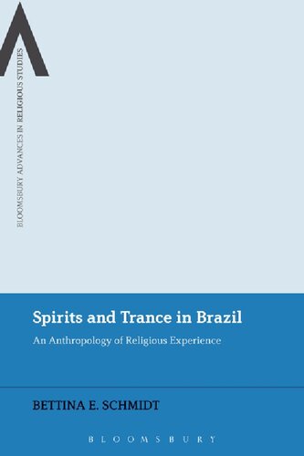 Spirits and Trance in Brazil: An anthropology of  religious experience