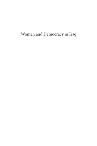 Women and Democracy in Iraq: Gender, Politics and Nation-Building