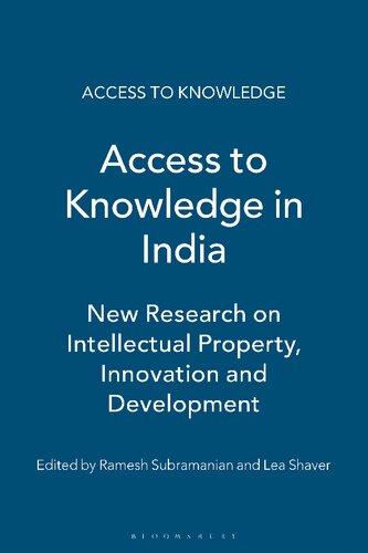 Access to Knowledge in India: New Research on Intellectual Property, Innovation & Development