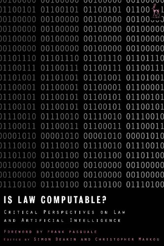 Is Law Computable?: Critical Perspectives on Law and Artificial Intelligence