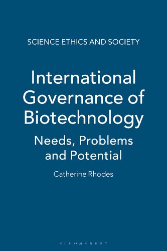 International Governance of Biotechnology: Needs, Problems and Potential