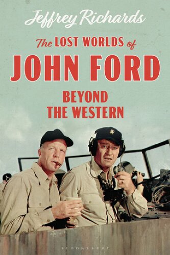 The Lost Worlds of John Ford Beyond the Western