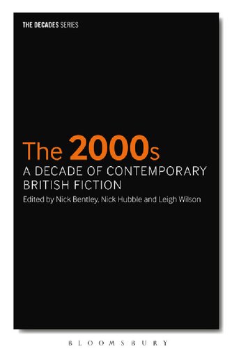 The 2000s: A Decade of Contemporary British Fiction