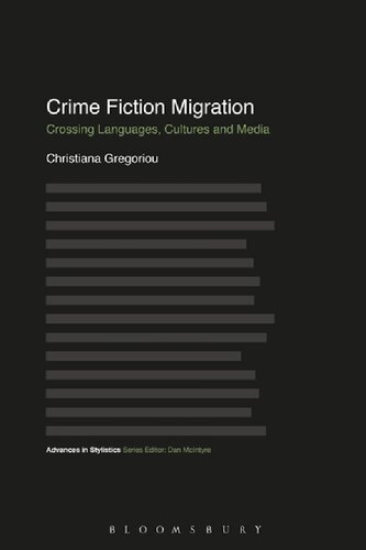 Crime Fiction Migration: Crossing Languages, Cultures and Media