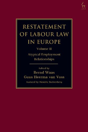 Restatement of Labour Law in Europe Volume Volume II: Atypical Employment Relationships