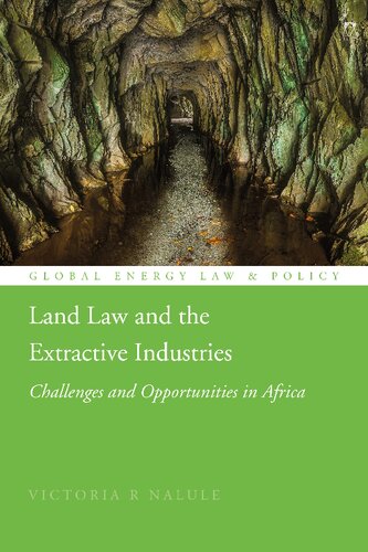 Land Law and the Extractive Industries: Challenges and Opportunities in Africa