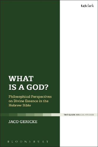 What is a God?: Philosophical Perspectives on Divine Essence in the Hebrew Bible