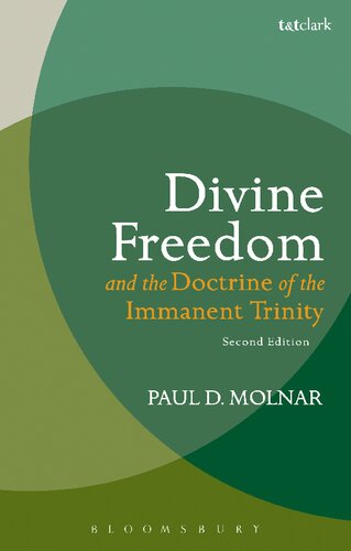 DIVINE FREEDOM AND THE DOCTRINE OF THE IMMANENT TRINITY: IN DIALOGUE WITH KARL BARTH AND CONTEMPORARY THEOLOGY