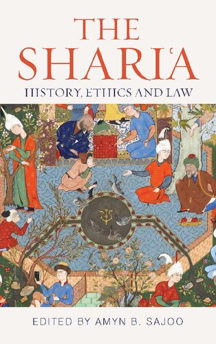 The Shari'a: History, Ethics and Law
