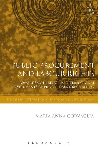 Public Procurement and Labour Rights: Towards Coherence in International Instruments of Procurement Regulation