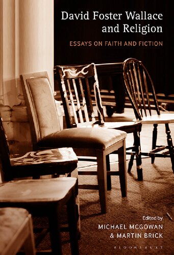 David Foster Wallace and Religion: Essays on Faith and Fiction