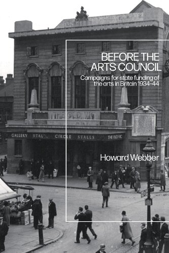 Before the Arts Council: Campaigns for State Funding of the Arts in Britain 1934–44