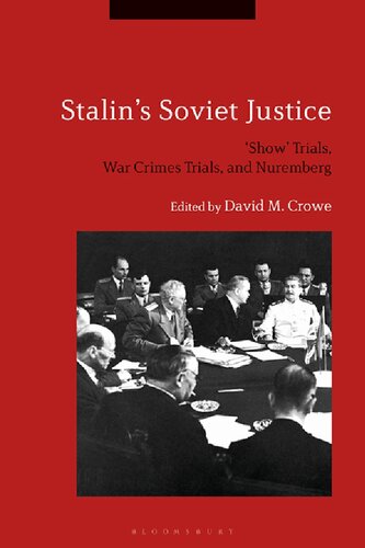 Stalin’s Soviet Justice: “Show” Trials, War Crimes Trials, and Nuremberg
