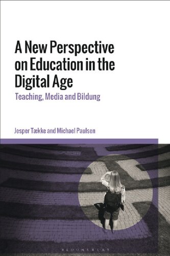 A New Perspective on Education in the Digital Age: Teaching, Media and Bildung