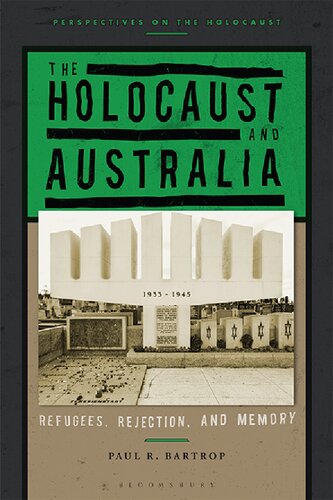 The Holocaust and Australia: Refugees, Rejection, and Memory