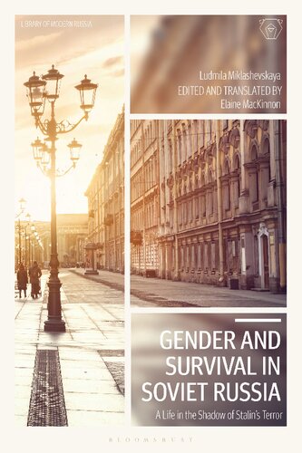 Gender and Survival in Soviet Russia: A Life in the Shadow of Stalin’s Terror