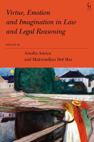 Virtue, Emotion and Imagination in Law and Legal Reasoning