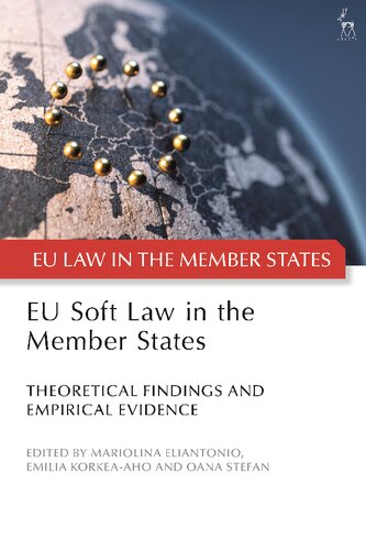 EU Soft Law in the Member States: Theoretical Findings and Empirical Evidence
