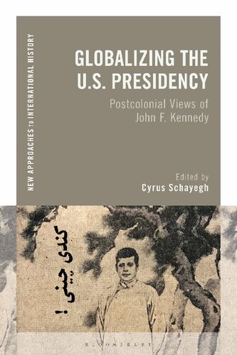 Globalizing the US Presidency: Postcolonial Views of John F. Kennedy