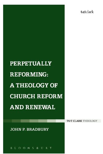 Perpetually Reforming: A Theology of Church Reform and Renewal